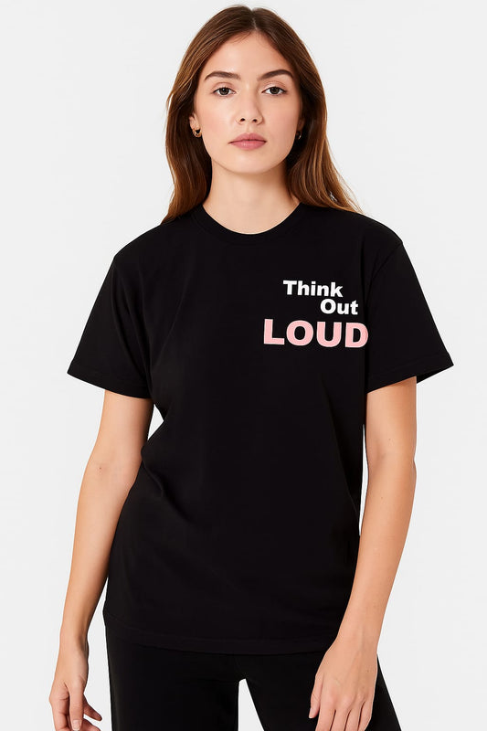Think Loud, Feel Deep Tee